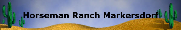 Horseman Ranch Markersdorf